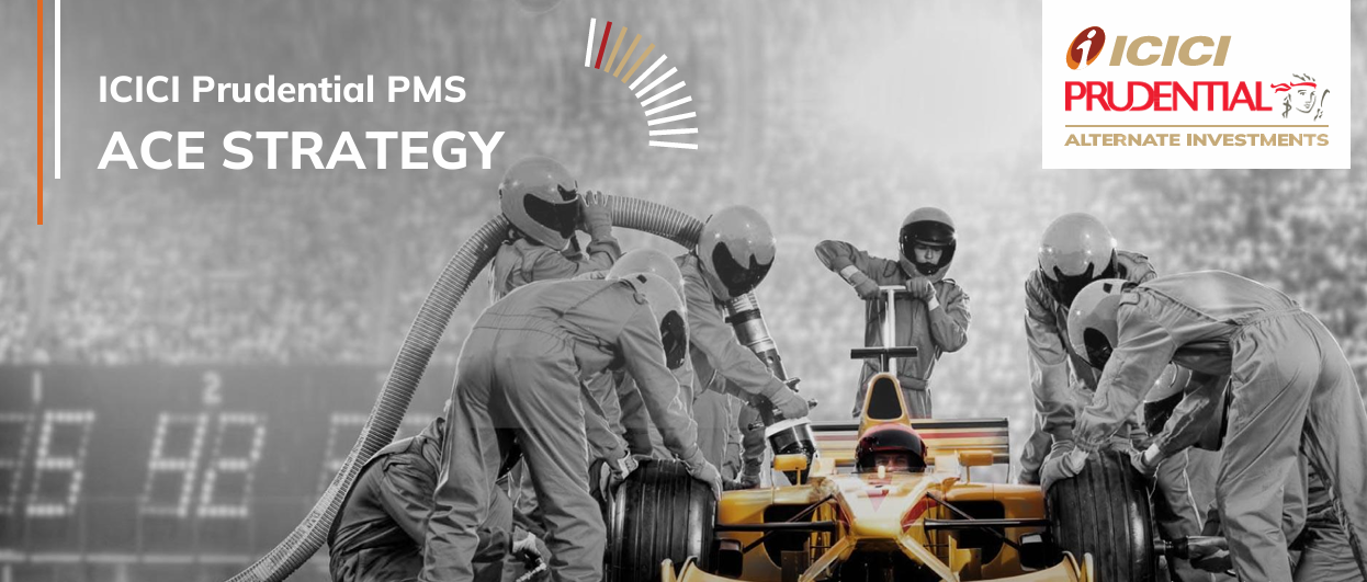 ICICI Prudential PMS ACE STRATEGY